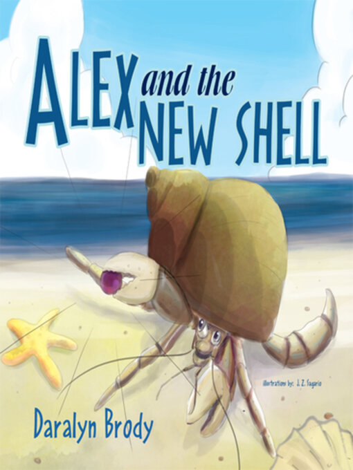 Title details for Alex and the New Shell by Daralyn Brody - Available